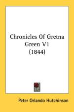 Chronicles Of Gretna Green V1 (1844) af Peter Orlando Hutchinson