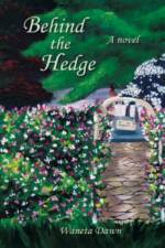 Behind the Hedge af Waneta Dawn