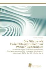 Die Gitarre als Ensembleinstrument im Wiener Biedermeier af Karatjeva Natalia
