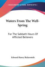Waters From The Well-Spring af Edward Henry Bickersteth