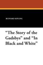 Story of the Gadsbys and in Black and White