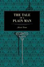 The Tale of a Plain Man af Alexis Stone