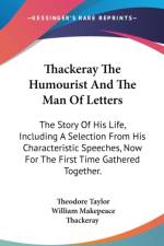 Thackeray The Humourist And The Man Of Letters