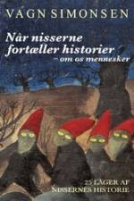 Når nisserne fortæller historier – om os mennesker af Vagn Simonsen
