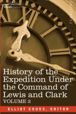 History of the Expedition Under the Command of Lewis and Clark, Vol.2