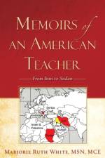 Memoirs of an American Teacher af Marjorie Ruth White