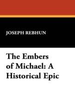 The Embers of Michael af Joseph Rebhun