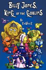 Billy Jones, King of the Goblins af Ed Wicke