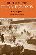 The Discovery of Dura-Europos af Clark Hopkins