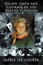 Escape, Faith and Courage of Lou Bertha Flanagan af Mable Lee Cooper