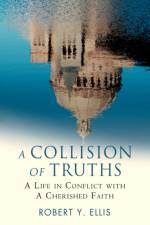 A Collision of Truths af Robert Y Ellis