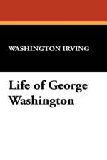 Life of George Washington af Washington Irving