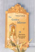 The Golden Mirror af Helmut Schwab
