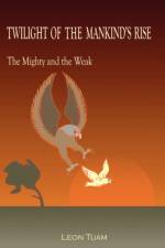 Twilight Of The Mankind's Rise af Leon Tuam