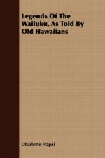 Legends Of The Wailuku, As Told By Old Hawaiians af Charlotte Hapai