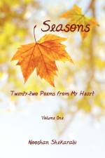 Seasons - Twenty-two Poems from My Heart af Nooshan Shekarabi