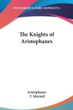 The Knights of Aristophanes af Aristophanes