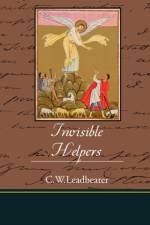 Invisible Helpers af C W Leadbeater