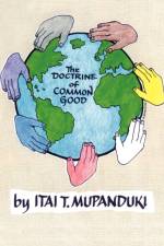 The Doctrine of Common Good af Itai T. Mupanduki