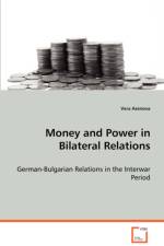 Money and Power in Bilateral Relations af Vera Asenova