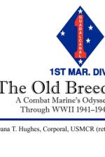 The Old Breed af Dana T Hughes Corporal Usmcr Ret