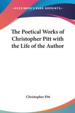 Poetical Works of Christopher Pitt with the Life of the Author af Christopher Pitt