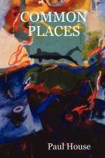 Common Places af Paul House