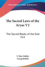 THE SACRED LAWS OF THE ARYAS V2: THE SAC af F. Max Muller