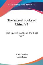 THE SACRED BOOKS OF CHINA V3: THE SACRED af F. Max Muller