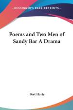 Poems and Two Men of Sandy Bar A Drama af Bret Harte