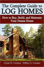 The Complete Guide to Log Homes af Clyde H Cremer