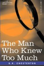 The Man Who Knew Too Much af G K Chesterton