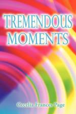 Tremendous Moments af Cecelia Frances Page