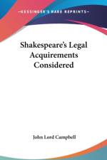 Shakespeare's Legal Acquirements Considered af John Lord Campbell