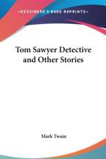 TOM SAWYER DETECTIVE AND OTHER STORIES af Mark Twain