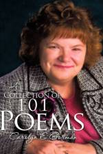 A Collection of 101 Poems af Carolyn E Gorman