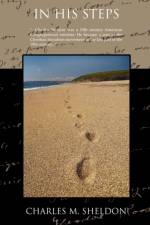 In His Steps af Charles M Sheldon