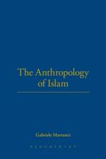 The Anthropology of Islam af Gabriele Marranci