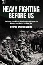 Heavy Fighting Before Us af George Brenton Laurie