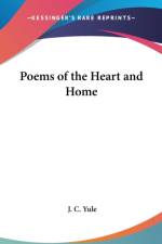 POEMS OF THE HEART AND HOME af J. C. Yule