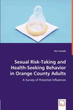 Sexual Risk-Taking and Health-Seeking Behavior in Orange County Adults af Keri Canada