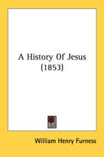 A History Of Jesus (1853) af William Henry Furness