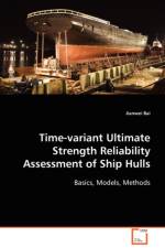 Time-variant Ultimate Strength Reliability Assessment of Ship Hulls af Jianwei Bai