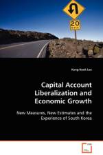Capital Account Liberalization and Economic Growth af Kang-Kook Lee