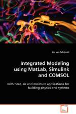 Integrated Modeling using MatLab, Simulink and COMSOL af Jos Van Schijndel