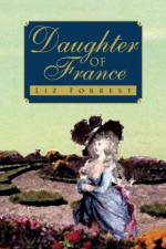 Daughter of France af Liz Forrest