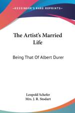 Artist's Married Life af Leopold Schefer