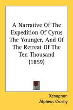 Narrative Of The Expedition Of Cyrus The Younger, And Of The Retreat Of The Ten Thousand (1859) af Xenophon