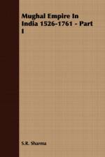 Mughal Empire In India 1526-1761 - Part I af S. R. Sharma