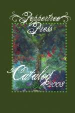 Peppertree Press Catalog Volume One 2008